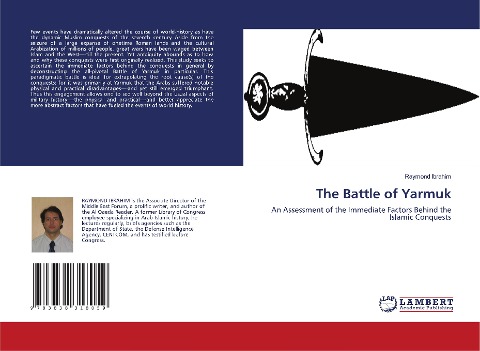 The Battle of Yarmuk: An Assessment of the Immediate Factors Behind the Islamic Conquests