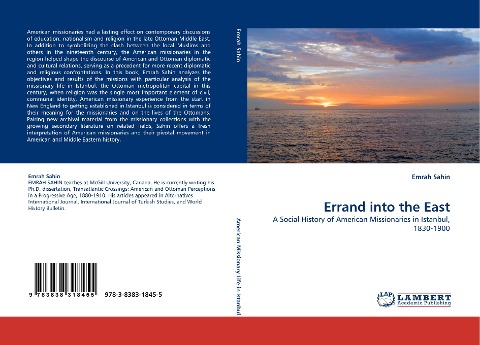 Errand into the East: A Social History of American Missionaries in Istanbul, 1830-1900