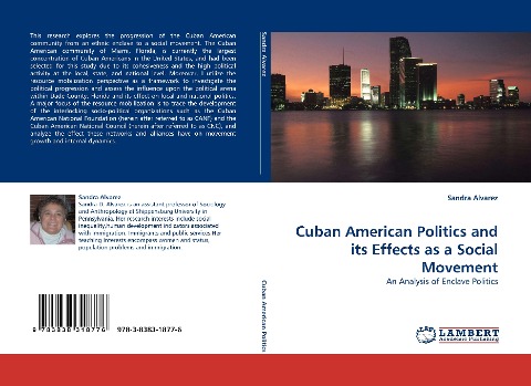 Cuban American Politics and its Effects as a Social Movement: An Analysis of Enclave Politics