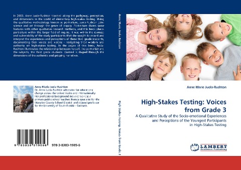 High-Stakes Testing: Voices from Grade 3: A Qualitative Study of the Socio-emotional Experiences and Perceptions of the Youngest Participants in High-Stakes Testing