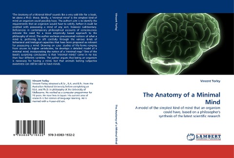 The Anatomy of a Minimal Mind: A model of the simplest kind of mind that an organism could have, based on a philosophers synthesis of the latest scientific research