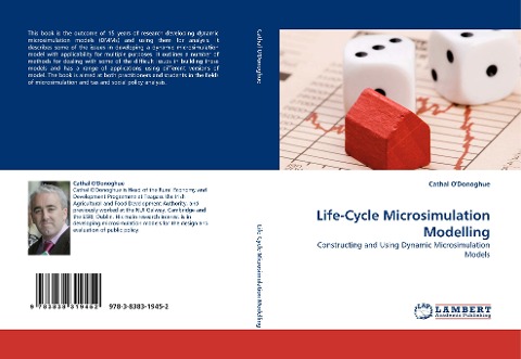 Life-Cycle Microsimulation Modelling: Constructing and Using Dynamic Microsimulation Models