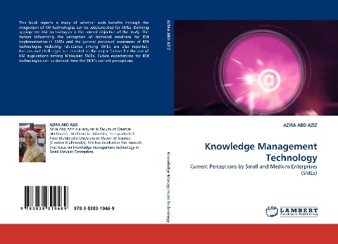 Knowledge Management Technology: Current Perceptions by Small and Medium Enterprises (SMEs)