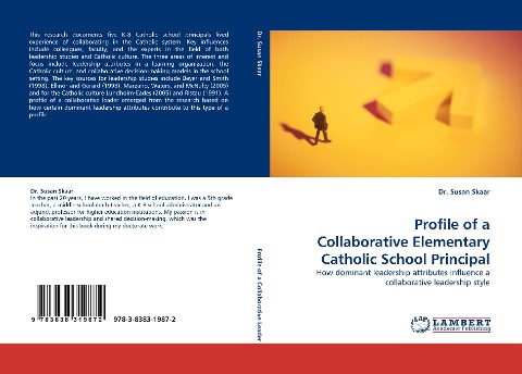 Profile of a Collaborative Elementary Catholic School Principal: How dominant leadership attributes influence a collaborative leadership style