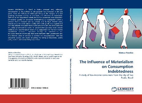 The Influence of Materialism on Consumption Indebtedness: A study of low income consumers from the city of Sao Paulo, Brazil