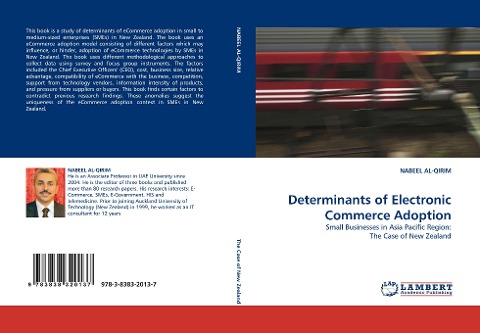 Determinants of Electronic Commerce Adoption: Small Businesses in Asia Pacific Region: The Case of New Zealand