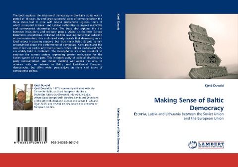 Making Sense of Baltic Democracy: Estonia, Latvia and Lithuania between the Soviet Union and the European Union