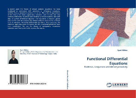 Functional Differential Equations: Existence, Uniqueness and Almost periodicity