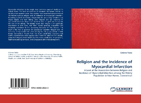 Religion and the Incidence of Myocardial Infarction: A Look at the Association between Religion and Incidence of Myocardial Infarction among the Elderly Population in New Haven, Connecticut