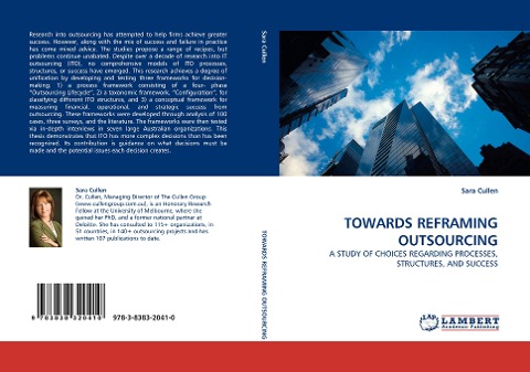 TOWARDS REFRAMING OUTSOURCING: A STUDY OF CHOICES REGARDING PROCESSES, STRUCTURES, AND SUCCESS