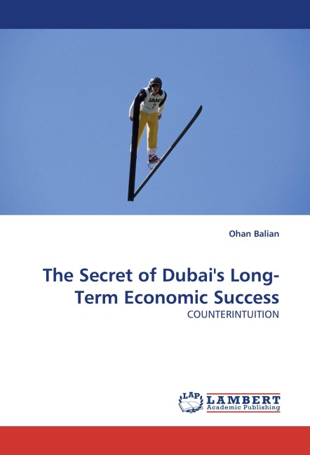 The Secret of Dubais Long-Term Economic Success: COUNTERINTUITION