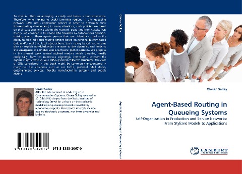 Agent-Based Routing in Queueing Systems: Self-Organization in Production and Service Networks: From Stylized Models to Applications