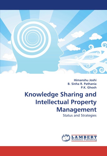 Knowledge Sharing and Intellectual Property Management: Status and Strategies