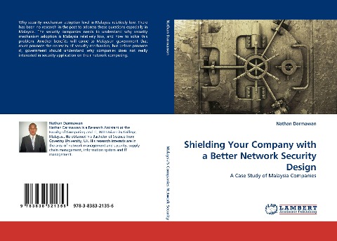 Shielding Your Company with a Better Network Security Design: A Case Study of Malaysia Companies
