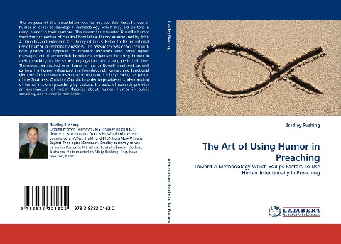 The Art of Using Humor in Preaching: Toward A Methodology Which Equips Pastors To Use Humor Intentionally In Preaching