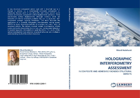 HOLOGRAPHIC INTERFEROMETRY ASSESSMENT: IN COMPOSITE AND ADHESIVELY BONDED STRUCTURAL DEFECTS