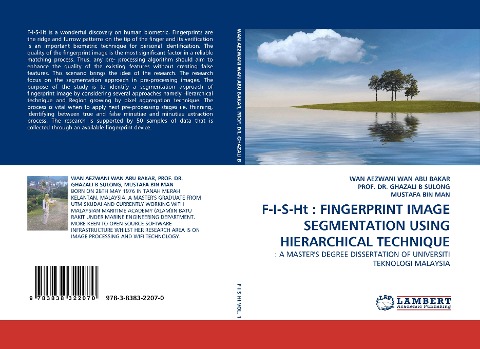 F-I-S-Ht : FINGERPRINT IMAGE SEGMENTATION USING HIERARCHICAL TECHNIQUE: : A MASTERS DEGREE DISSERTATION OF UNIVERSITI TEKNOLOGI MALAYSIA