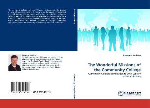 The Wonderful Missions of the Community College: Community Colleges contribution to 20th Century American Success