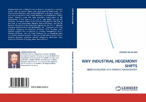 WHY INDUSTRIAL HEGEMONY SHIFTS: NEEDS EVOLUTION AND DYNAMIC MANAGEMENT