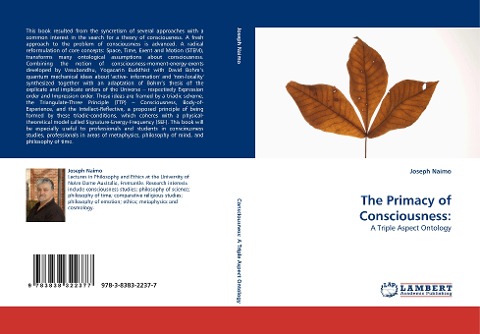 The Primacy of Consciousness:: A Triple Aspect Ontology