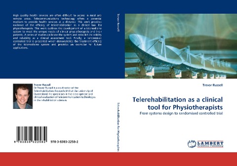 Telerehabilitation as a clinical tool for Physiotherapists: From systems design to randomised controlled trial