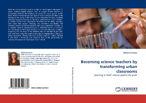 Becoming science teachers by transforming urban classrooms: Learning to teach science against the grain