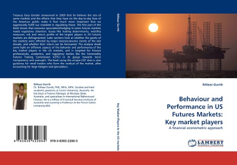 Behaviour and Performance in US Futures Markets: Key market players: A financial econometric approach