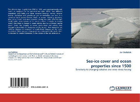 Sea-ice cover and ocean properties since 1500: Sensitivity to changing radiative and wind-stress forcing