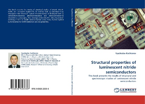 Structural properties of luminescent nitride semiconductors: This book presents the results of structural and spectroscopic studies of luminescent nitride semiconductors