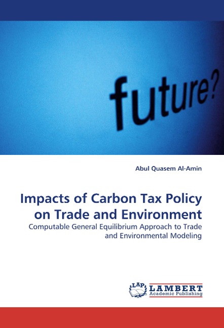 Impacts of Carbon Tax Policy on Trade and Environment: Computable General Equilibrium Approach to Trade and Environmental Modeling