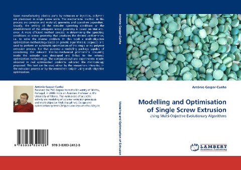 Modelling and Optimisation of Single Screw Extrusion: Using Multi-Objective Evolutionary Algorithms