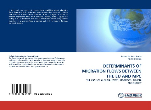 DETERMINANTS OF MIGRATION FLOWS BETWEEN THE EU AND MPC: THE CASE OF ALGERIA, EGYPT, MOROCCO, TUNISIA AND TURKEY