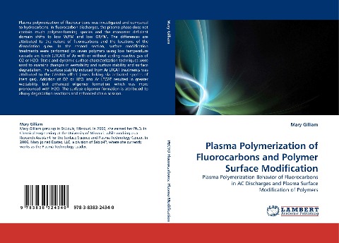 Plasma Polymerization of Fluorocarbons and Polymer Surface Modification: Plasma Polymerization Behavior of Fluorocarbons in AC Discharges and Plasma Surface Modification of Polymers