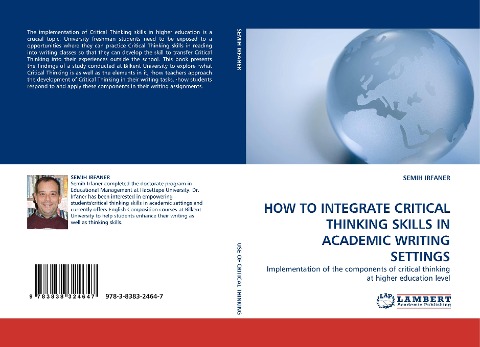 HOW TO INTEGRATE CRITICAL THINKING SKILLS IN ACADEMIC WRITING SETTINGS: Implementation of the components of critical thinking at higher education level