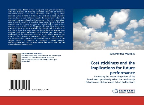 Cost stickiness and the implications for future performance: Evaluating the moderating effect of the investment opportunity set on the relationship between cost stickiness and future performance
