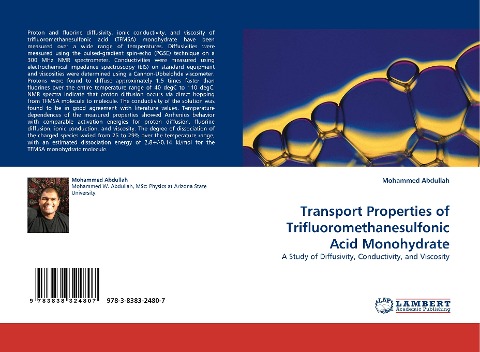 Transport Properties of Trifluoromethanesulfonic Acid Monohydrate: A Study of Diffusivity, Conductivity, and Viscosity
