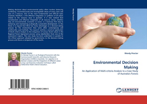 Environmental Decision Making: An Application of Multi-criteria Analysis to a Case Study of Australias Forests