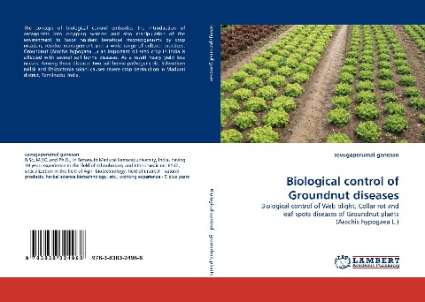 Biological control of Groundnut diseases: Biological control of Web blight, Collar rot and leaf spots diseases of Groundnut plants (Arachis hypogaea L.)