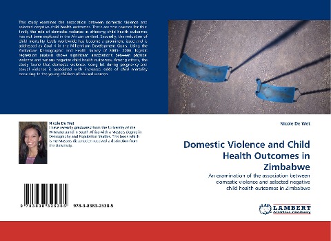 Domestic Violence and Child Health Outcomes in Zimbabwe: An examination of the association between domestic violence and selected negative child health outcomes in Zimbabwe