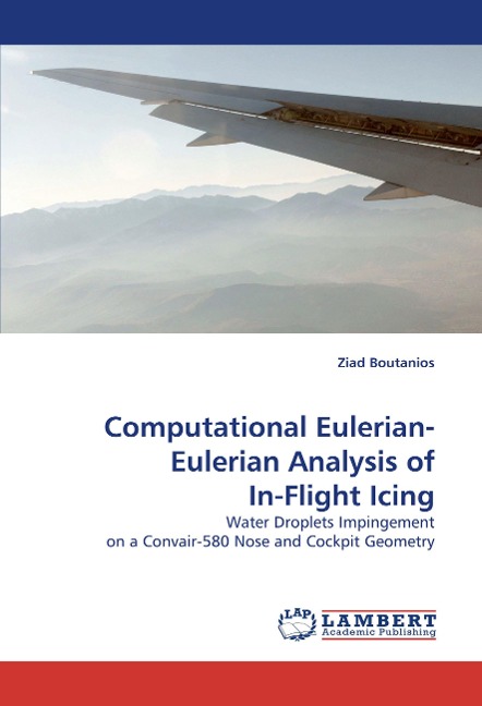 Computational Eulerian- Eulerian Analysis of In-Flight Icing: Water Droplets Impingement on a Convair-580 Nose and Cockpit Geometry