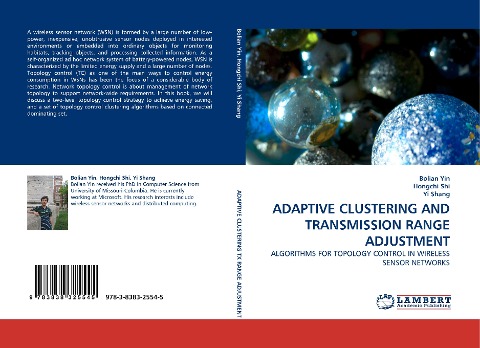ADAPTIVE CLUSTERING AND TRANSMISSION RANGE ADJUSTMENT: ALGORITHMS FOR TOPOLOGY CONTROL IN WIRELESS SENSOR NETWORKS