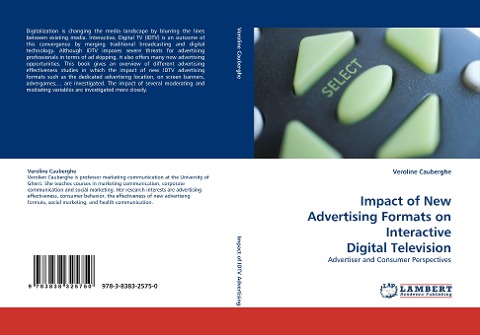 Impact of New Advertising Formats on Interactive Digital Television: Advertiser and Consumer Perspectives