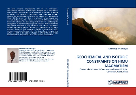 GEOCHEMICAL AND ISOTOPIC CONSTRAINTS ON HIMU MAGMATISM: Evidence From Mount Cameroon and Mount Etinde, Cameroon, West Africa