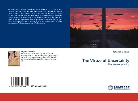 The Virtue of Uncertainty: Five years of painting