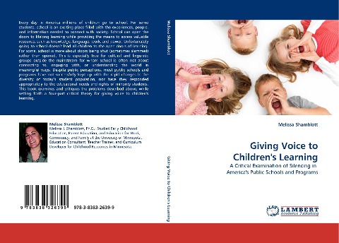 Giving Voice to Childrens Learning: A Critical Examination of Silencing in  Americas Public Schools and Programs