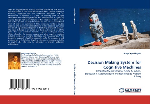 Decision Making System for Cognitive Machines: Integrated Mechanisms for Action Selection, Expectation, Automatization and Non-Routine Problem Solving