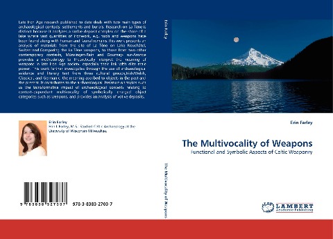The Multivocality of Weapons: Functional and Symbolic Aspects of Celtic Weaponry