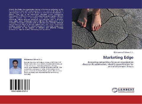 Marketing Edge: Analyzing competition helps an organization discover its weaknesses, identify opportunities for and environment threats