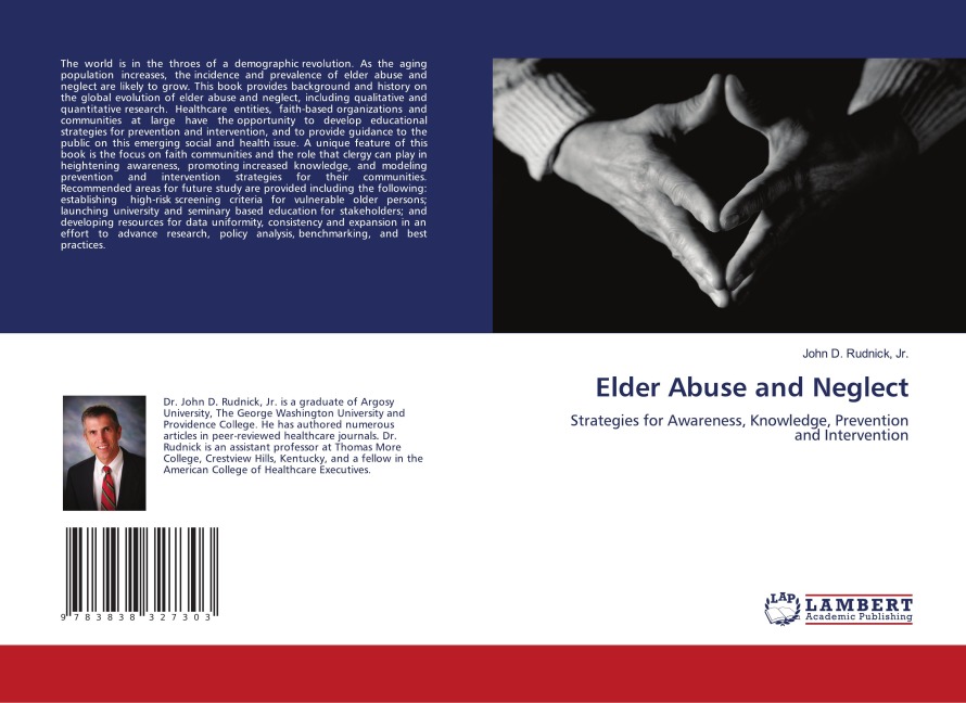 Elder Abuse and Neglect: Strategies for Awareness, Knowledge, Prevention and Intervention