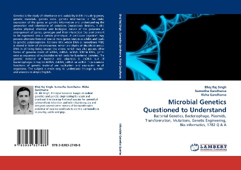 Microbial Genetics Questioned to Understand: Bacterial Genetics, Bacteriophage, Plasmids, Transformation, Mutations, Genetic Engineering, Bio-informatics, 1782 Q & A